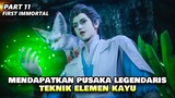 MENDAPATKAN TEKNIK TINGKAT TINGGI MOKUTON - ALUR IMMORTAL FIRST PART 11 | DONGHUA BARU 2022