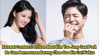 Kelewat Cemburu! Lirikan Kim Yoo Jung Saat Park Bo Gum Bucin Bareng Chae Soo Bin Curi Fokus