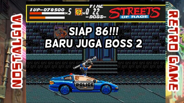 Siap 86!!! Baru juga BOSS 2 | Street of Rage : Round 2 (Sega Genesis)