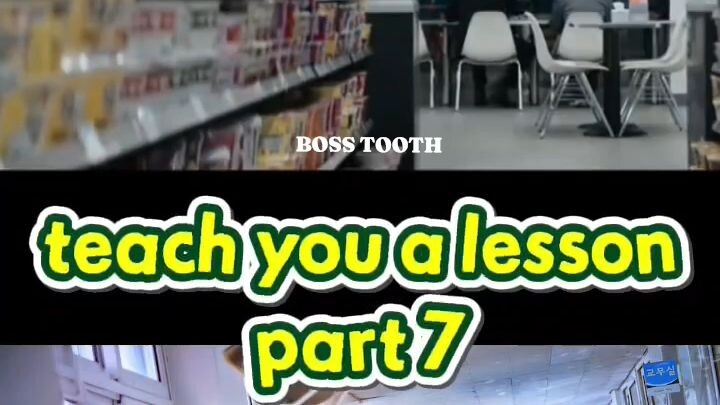 EPISODE 1| Part 7 TEACH YOU A LESSON