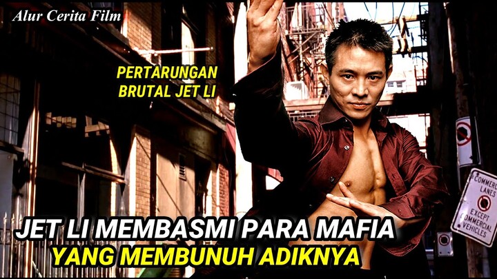 PERJUANGAN JET LI MEMBASMI MAFIA DEMI MEMBALASKAN KEMATIAN ADIKNYA - ALUR CERITA FILM