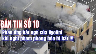 Bản Tin Anime Số Thứ 10: Động thái bất ngờ từ KyoAni khi nghi phạm bị bắt