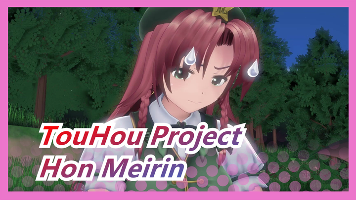 [TouHou Project MMD] Hon Meirin Tidak Sengaja Memecahkan Mangkok!!! [Keren]