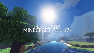 SHADER MCPE 1.17 YANG SANGAT RINGAN DI PAKAI TAPI KEREN BENER !!! Enlight Shader