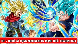 Top 7 người sử dụng KameKameha mạnh nhất trong Dragon Ball