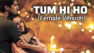 Tum Hi Ho | Female Version | Full Song