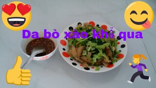 Các Món Ăn Ngon-30k _ da bò xào _khổ qua_cực ngon #12