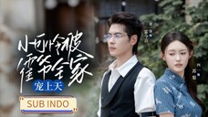 Dong Yi & Si Yi - The little pitiful was spoiled by Master Huo《小可怜被霍爷全家宠上天》Sub Indo