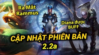 [Tốc Chiến] Chi Tiết Bản Cập Nhật 2.2a - Galio Bị NERF, Rammus Chính Thức Ra Mắt,... | Yugi Gaming