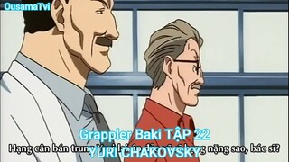 Grappler Baki TẬP 22-YURI CHAKOVSKY
