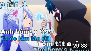 Tóm tắt Anime_ _ Anh hùng ư ta không làm lâu rồi _ _ The hero's return