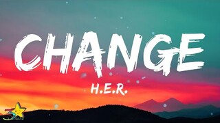 H.E.R. - Change (Lyrics) [From the Netflix Series "We The People"]