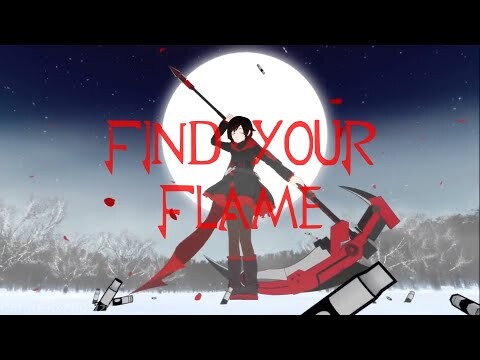 (RWBY AMV) Find Your Flame