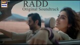 Radd | Original Soundtrack | Hiba Bukhari - Shehryar Munawwar - Arslan Naseer | ARY Digital