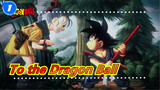 To the Dragon Ball[4K/60fps]_1