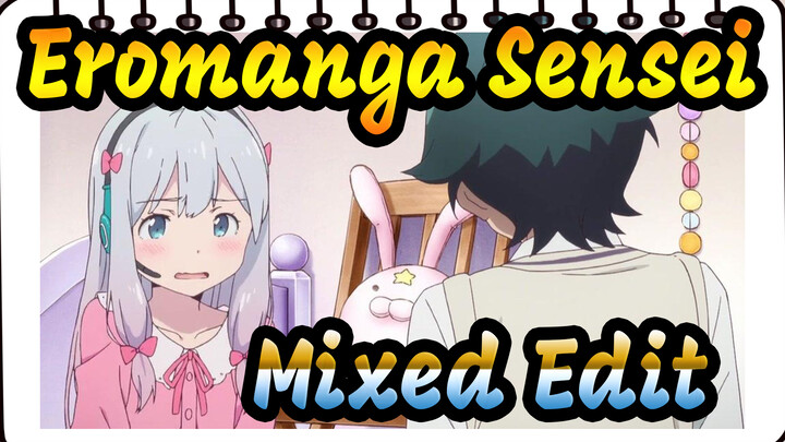 [Eromanga Sensei |AMV]Mixed Edit