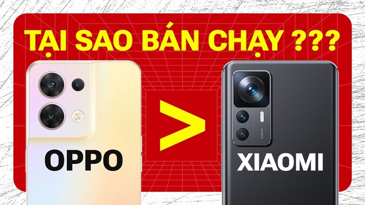 Vì sao OPPO gì cũng “thua” Xiaomi về thông số…NHƯNG !!!