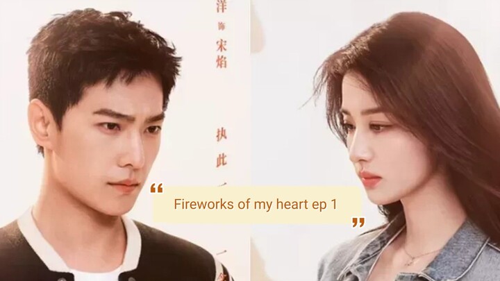 Fireworks of my heart 2023 ep 1 sub indo