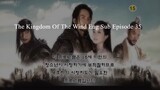 The Kingdom Of The Wind Eng Sub Episode 35