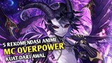 5 Anime yang Mempunyai Karakter Utama Overpower Sejak Awal