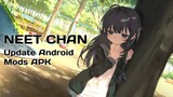 NEET CHAN || Update Mods APK