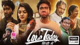 Love Today | Full Movie 1080p | ENG Sub