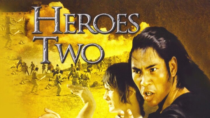 สิงห์คู่จอมสังหาร Heroes Two (Fang Shi Yu yu Hong Xiguan) (1974)