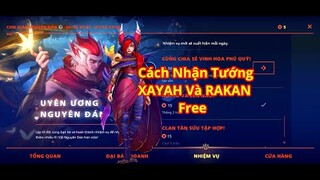 Hướng Dẫn Cách Làm Nhiệm Vụ Nhận Tướng XAYAH Và RAKAN Free