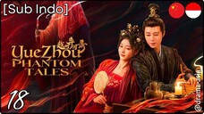[Sub Indo] Yuezhou Phantom Tales – Eps. 18 (2025)