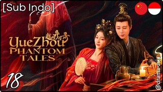 [Sub Indo] Yuezhou Phantom Tales – Eps. 18 (2025)