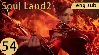 [Preview] Soul Land2 episode 54 engsub
