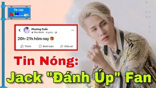 NÓNG: JACK "ĐÁNH ÚP" Fan Bằng 1 MÓN QUÀ Vào Tối Nay | Tính Tặng Quà Gì Đây?