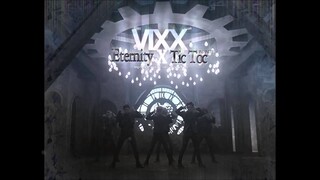 [MASHUP] VIXX - 기적 (Eternity) (INFINITE / Tic Toc Remix.)