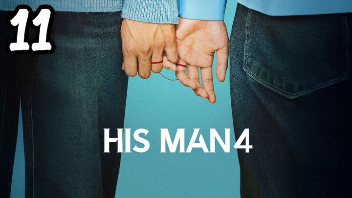 Hɪs Mᴀɴ Sᴇᴀsᴏɴ 4 Eᴘɪsᴏᴅᴇ 11 - Eɴɢ sᴜʙ