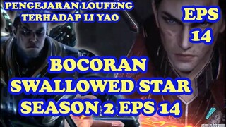 ALUR SWALLOWED STAR SEASON 2 EPISODE 14