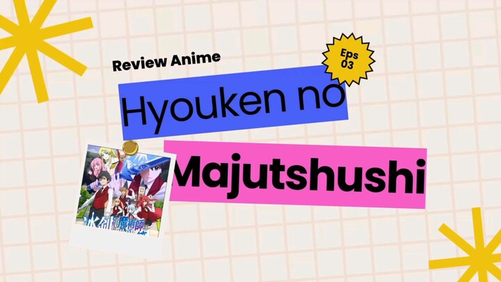Review Anime Hyouken no Majutsushi