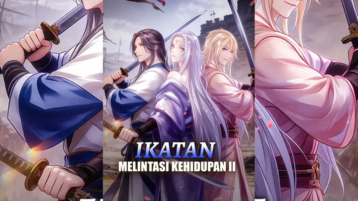Ikatan Melintasi Kehidupan II Full Bahasa Indonesia (DW)