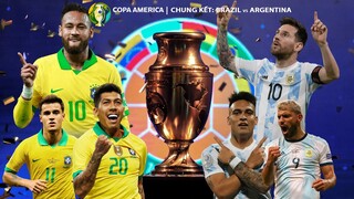 [SOI KÈO NHÀ CÁI] Brazil vs Argentina. Trực tiếp bóng đá chung kết Copa America 2021: 7h00 ngày 11/7