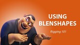 Using Blendshapes - Rigging 101