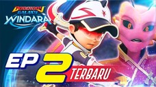EP02 - Boboiboy Galaxy Windara | Pergolakan Windara
