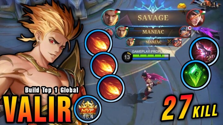 SAVAGE & 2x MANIAC!! 27 Kills Valir MVP 16.4 Points!! - Build Top 1 Global Valir ~ MLBB