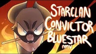 STARCLAN CONVICTOR BLUESTAR! AMV (cranbuury)