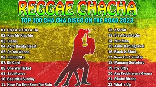 REGGAE MUSIC MIX 2023 ✨ CHA CHA DISCO ON THE ROAD 2023 💖 REGGAE NONSTOP COMPILATION #31