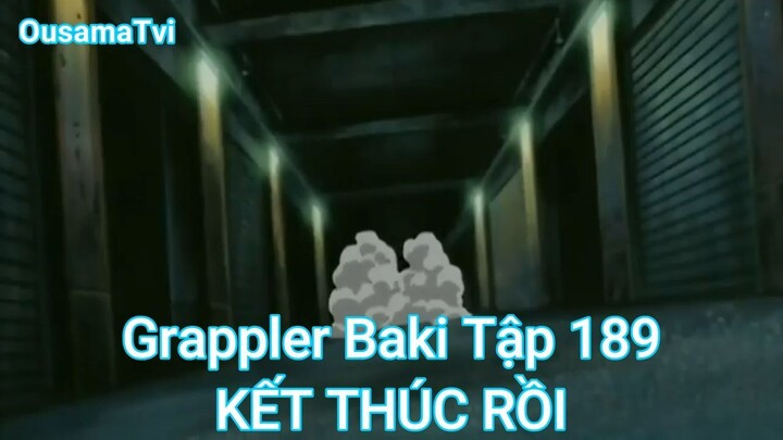 Grappler Baki Tập 189-KẾT THÚC RỒI