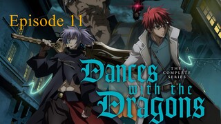 Dances With The Dragon Episode 11