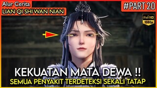 SEMUA BISA DI LIHAT DENGAN MATA DEWA XU YANG !! - Alur Cerita Donghua #LQSWN PART 20