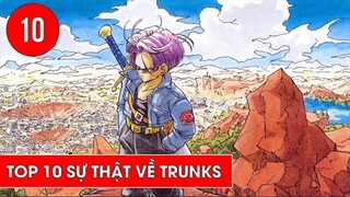 Top 10 sự thật về Trunks trong Dragon Ball