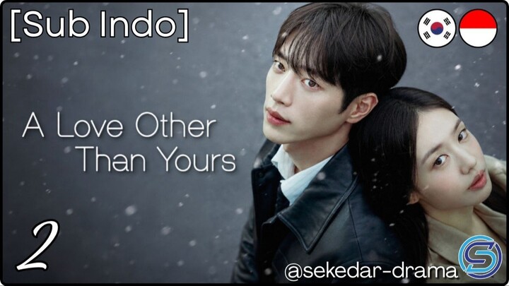 ❥[Sub Indo] A͎ ͎L͎o͎v͎e͎ ͎O͎t͎h͎e͎r͎ ͎t͎h͎a͎n͎ ͎Y͎o͎u͎r͎s͎ – Eps. 02 (2026)