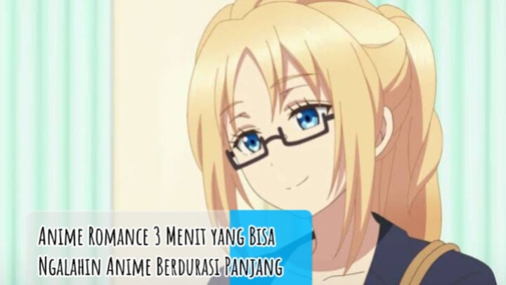 Anime Romance 3 Menit yang Bisa Ngalahin Anime Berdurasi Panjang 🔥[Rekomendasi Anime]