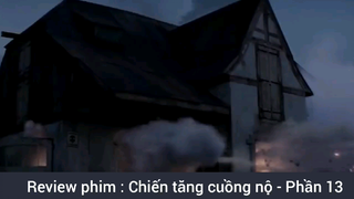 Review phim : Chiến tăng cuồng nộ #13